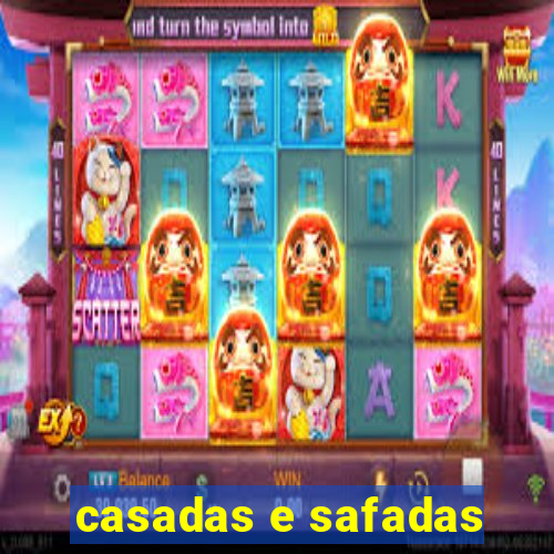 casadas e safadas